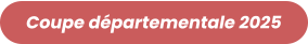 Coupe départementale 2025